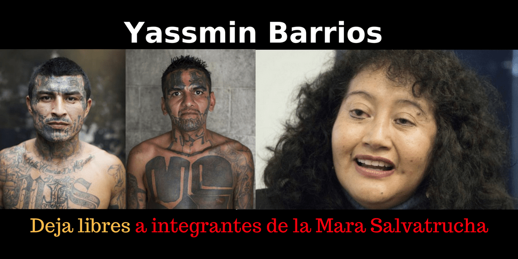 Yassmin Barrios Deja libres a integrantes de la Mara Salvatrucha